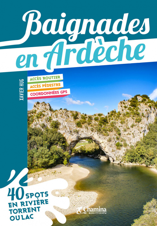 Knjiga BAIGNADES EN ARDECHE XAVIER HUG