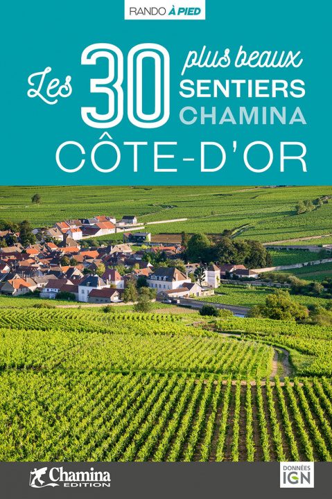 Knjiga COTE-D'OR LES 30 PLUS BEAUX SENTIERS JASON GAYDIER