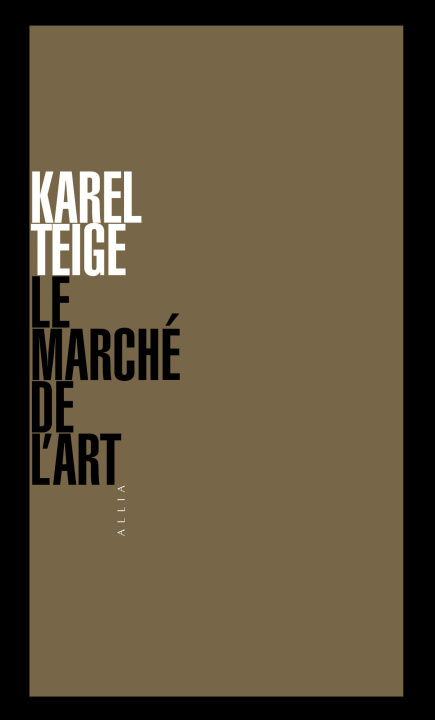 Kniha LE MARCHE DE L'ART Karel TEIGE
