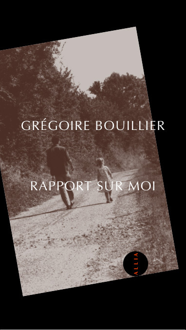 Kniha RAPPORT SUR MOI Grégoire BOUILLIER