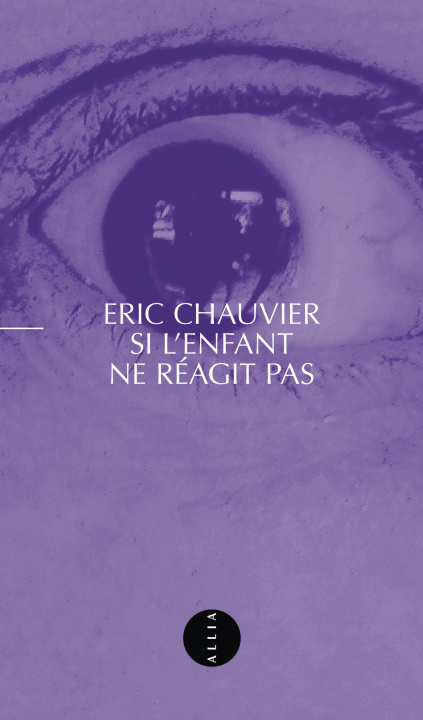 Книга SI L'ENFANT NE REAGIT PAS Eric CHAUVIER