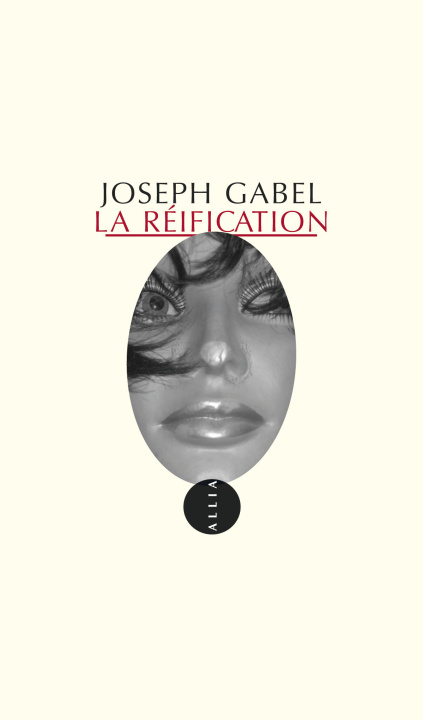 Knjiga LA REIFICATION Joseph GABEL