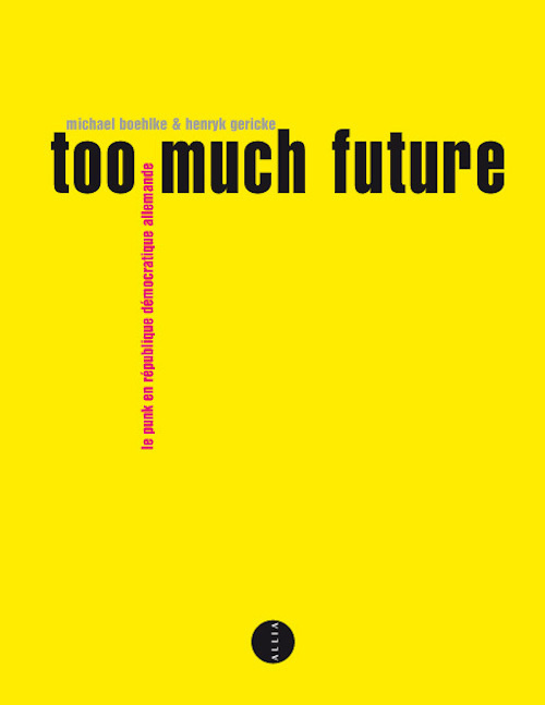Knjiga TOO MUCH FUTURE Michael BOEHLKE