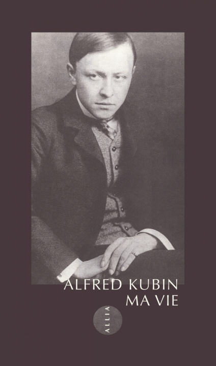 Kniha Ma vie Alfred KUBIN