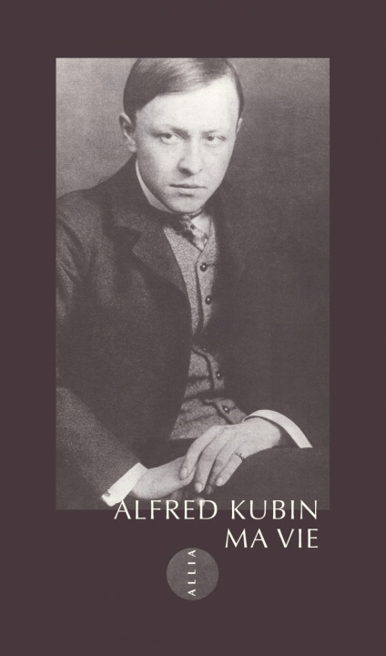 Libro Ma vie Alfred KUBIN