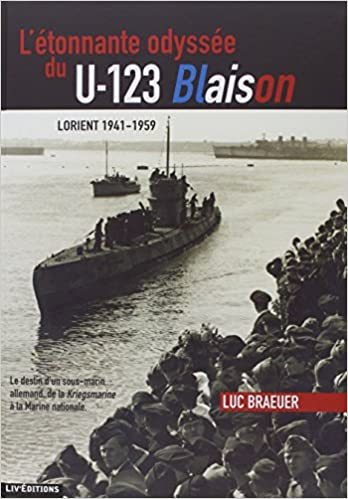 Kniha L'ETONNANTE ODYSSEE DU U-123 BLAISON Lorient 1941-1959 BRAEUER