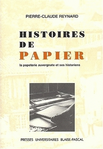 Kniha Histoires de papier - la papeterie et ses historiens Reynard