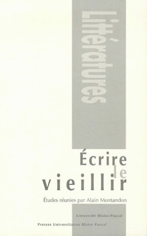 Knjiga Écrire le vieillir 