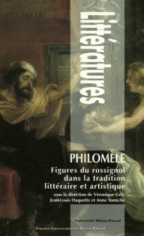 Kniha Philomèle - figures du rossignol dans la tradition littéraire et artistique 