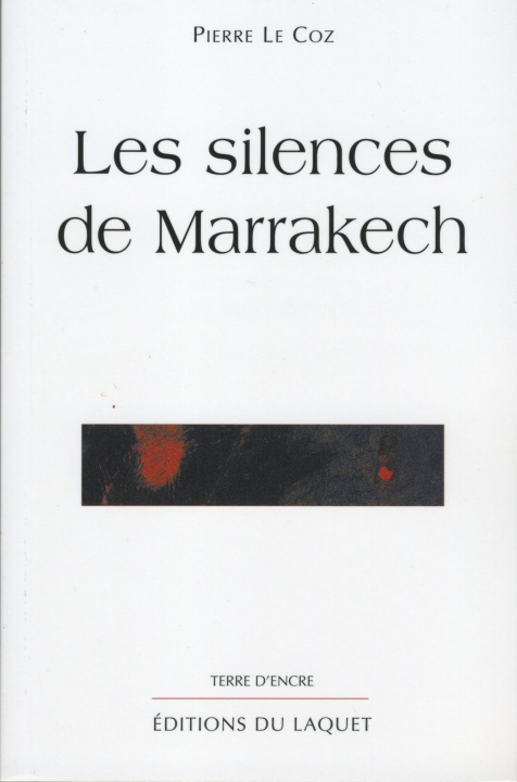 Knjiga LES SILENCES DE MARRAKECH coz