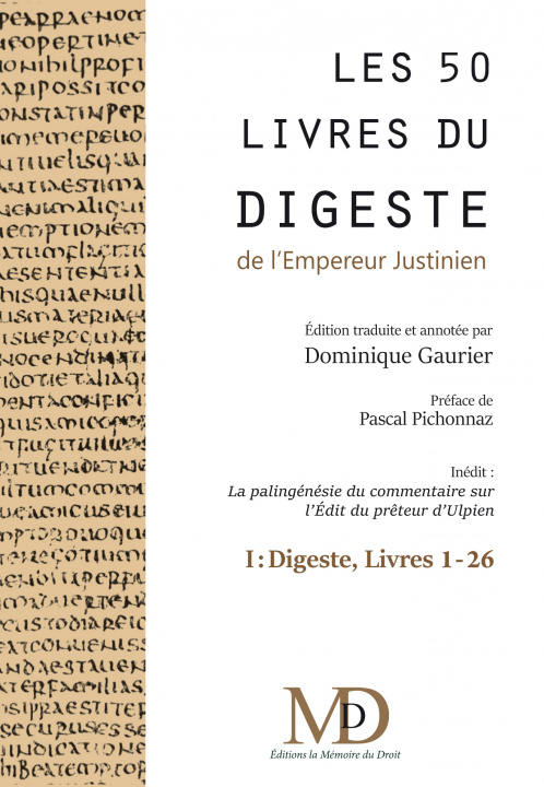 Книга Les 50 Livres du Digeste de Justinien (nouvelle trad. par Dominique Gaurier) Gaurier