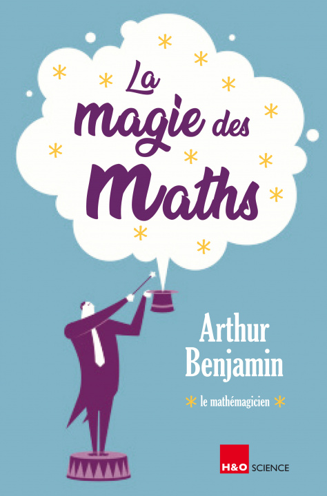 Könyv LA MAGIE DES MATHS ARTHUR BENJAMIN