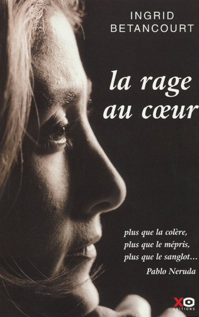 Kniha La rage au coeur Ingrid Betancourt