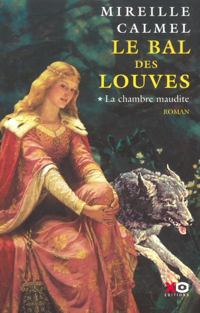 Könyv Le bal des louves - tome 1 La chambre maudite Mireille Calmel