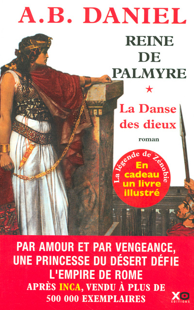Kniha La reine de Palmyre - tome 1 La danse des dieux Antoine B. Daniel