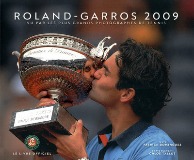 Libro Roland-Garros 2009 - le livre officiel Patrice Dominguez