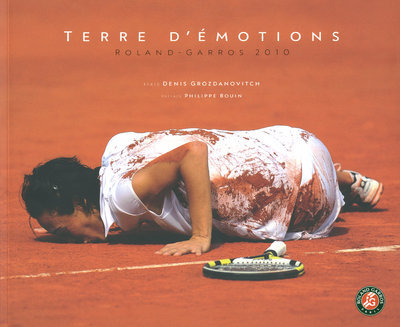 Kniha Terre d'émotions Roland-Garros 2010 Denis Grozdanovitch