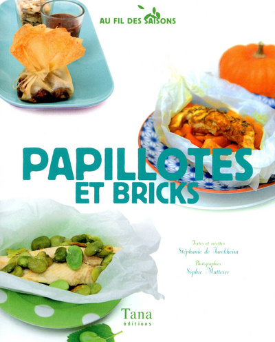 Knjiga Papillotes et bricks Stéphanie de Turckheim