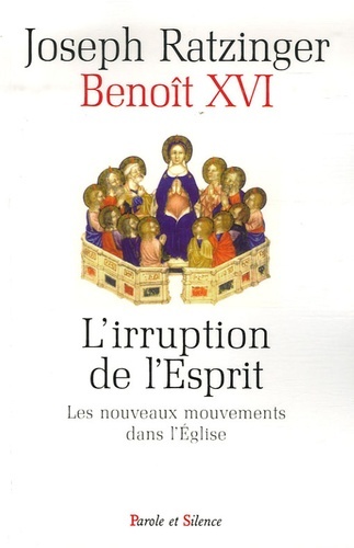 Carte Irruption de l'esprit. les nouveaux mouvements dans l'eglise Benoît XVI