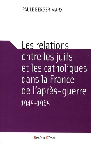 Knjiga relations entre les juifs et les catholiques Marx-berger p