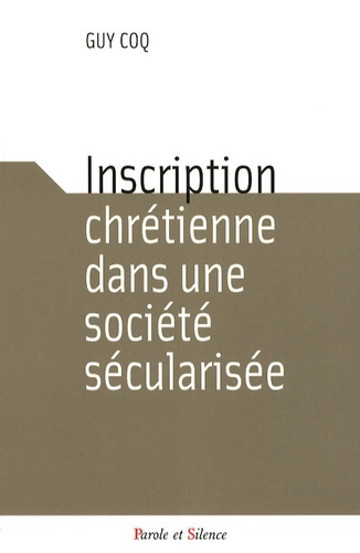 Carte inscription chretienne dans une societe secularisee Coq guy