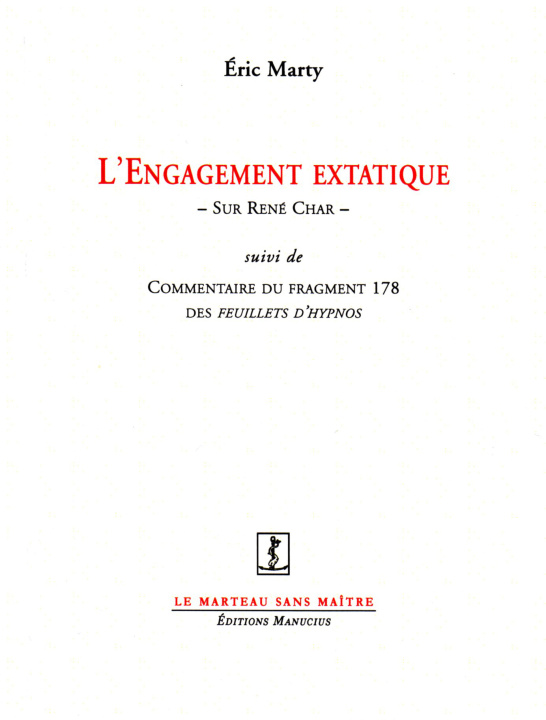 Kniha L'ENGAGEMENT EXTATIQUE  - SUR RENE CHAR Eric MARTY