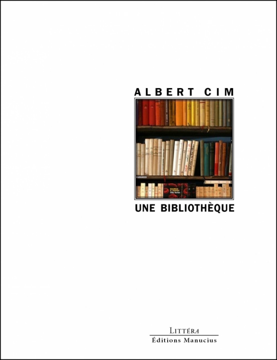 Knjiga Une bibliothèque Albert CIM