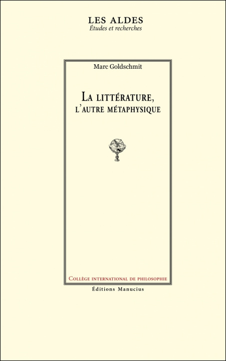 Könyv La littérature, l'autre métaphysique Marc GOLDSCHMIT
