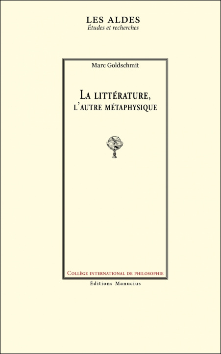 Buch La littérature, l'autre métaphysique Marc GOLDSCHMIT