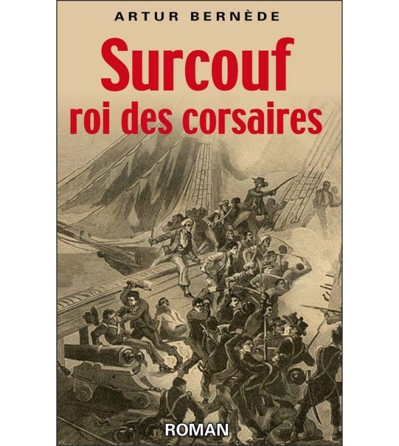 Kniha SURCOUF ROI DES CORSAIRES ARTUR BERNEDE