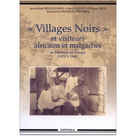 Kniha Villages noirs et autres visiteurs africains et malgaches en France et en Europe, 1870-1940 Bergougniou