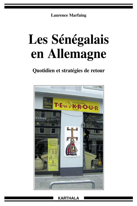 Kniha Les Sénégalais en Allemagne - quotidien et stratégies de retour Marfaing