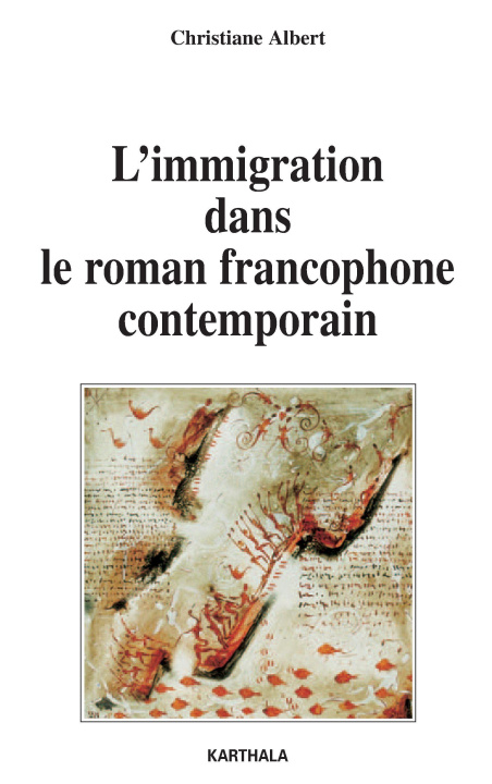 Carte L'immigration dans le roman francophone contemporain Albert