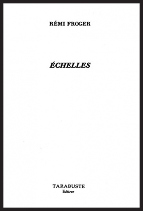 Book ECHELLES - Rémi Froger Froger