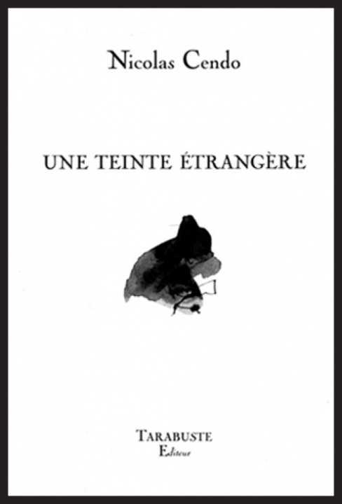Buch UNE TEINTE ETRANGERE - Nicolas Cendo Cendo