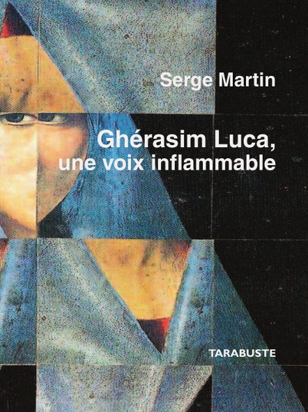 Kniha GHERASIM LUCA, UNE VOIX INFLAMMABLE - Serge Martin Martin