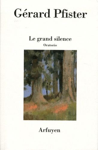 Kniha GRAND SILENCE (LE) ORATORIO PFISTER