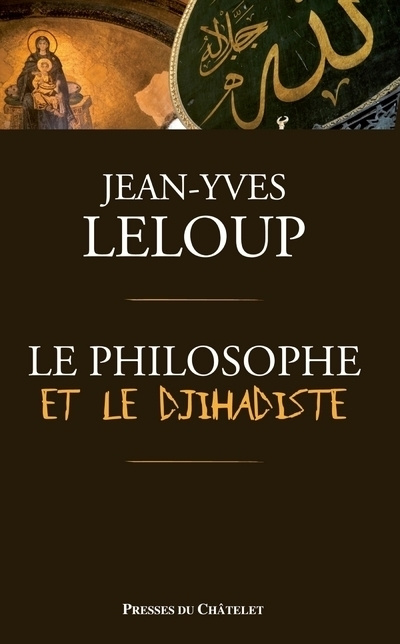 Kniha Le philosophe et le djihadiste Jean-Yves Leloup
