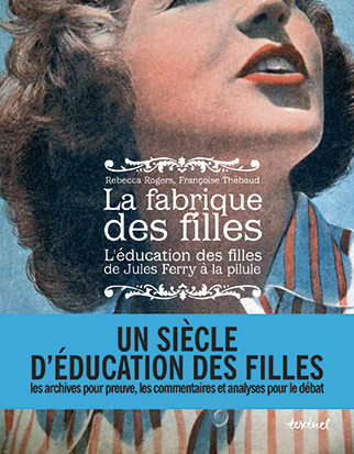 Knjiga LA FABRIQUE DES FILLES Thebaud  francoise / rogers  rebecca