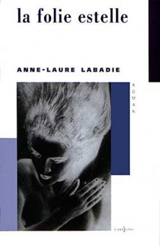 Buch La Folie Estelle Anne-Laure Labadie