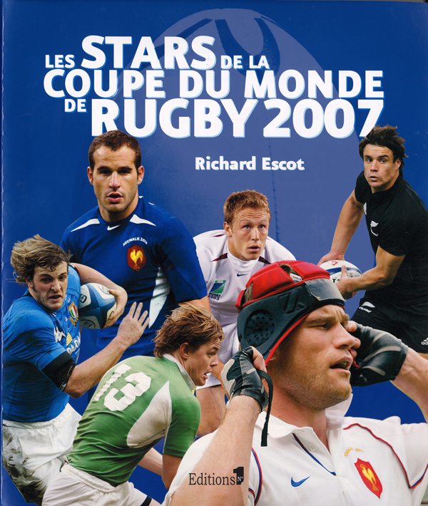 Könyv Les Stars de la coupe du monde de rugby 2007 Richard Escot