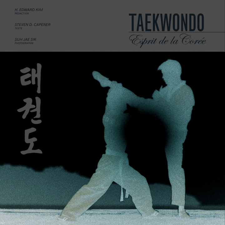 Kniha Taekwondo, l'esprit de la Corée KIM