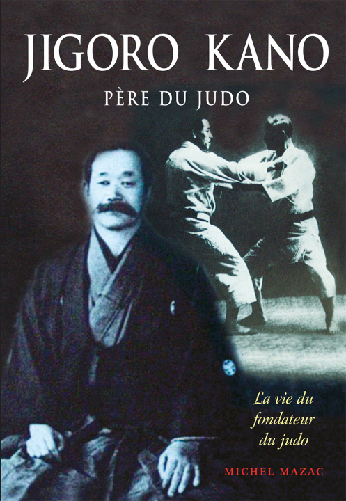 Książka Jigoro kano : Père du judo MAZAC