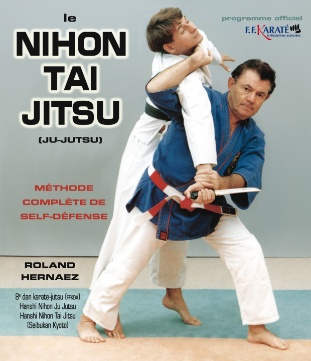Könyv Nihon tai jitsu : Méthode de self défense HERNAEZ