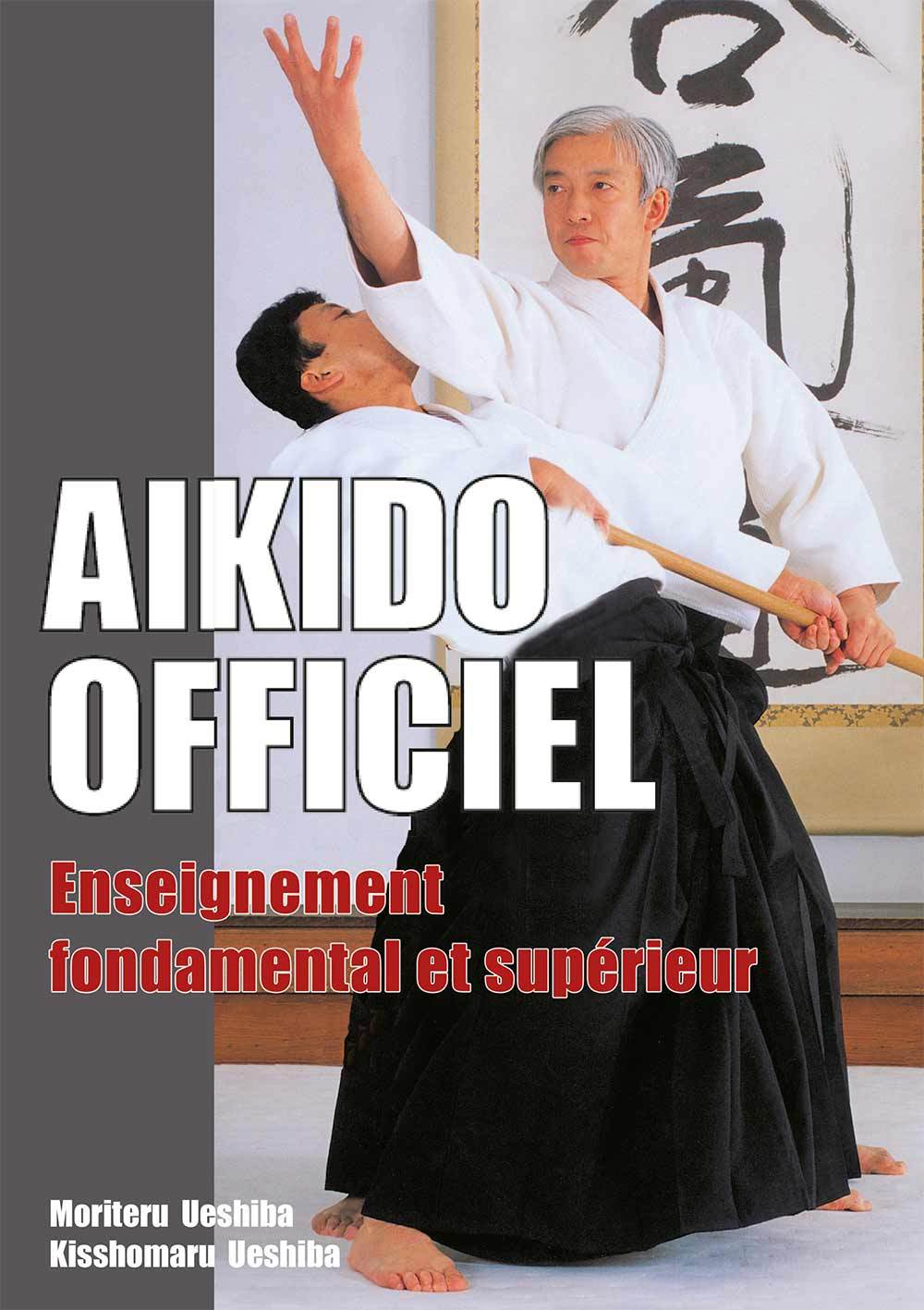 Könyv Aïkido officiel : Enseignement fondamental et supérieur UESHIBA