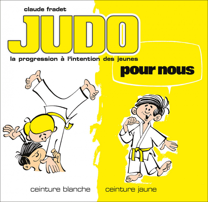 Kniha Judo pour nous - Ceintures blanche et jaune (volume 1) FRADET