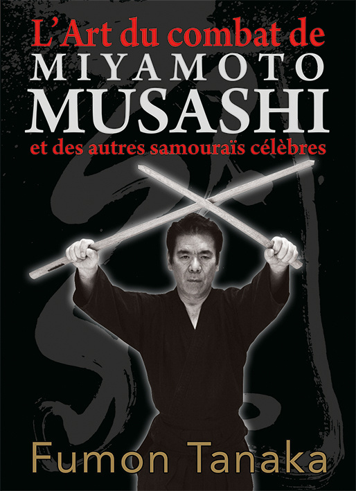 Kniha L'art du combat de Miyamoto Musashi et des autres samourai célèbres TANAKA