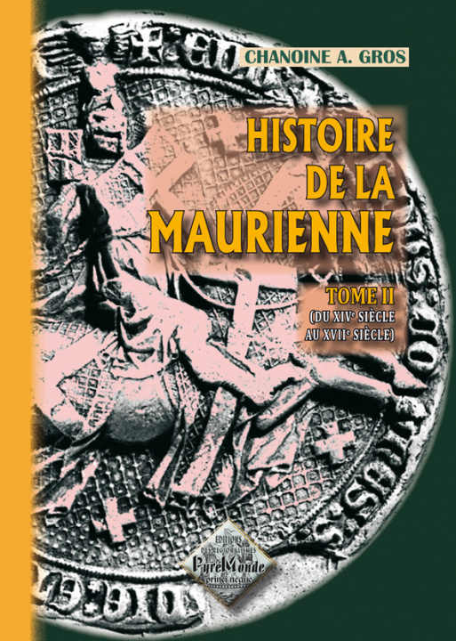 Kniha Histoire de la Maurienne (tome 2 : du XIVe au XVIIe siècle) Gros