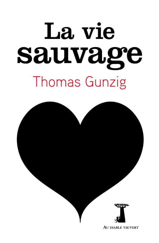Kniha La vie sauvage GUNZIG THOMAS