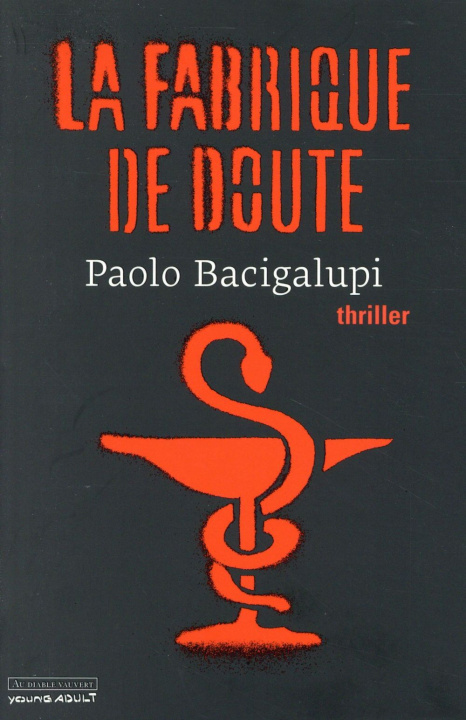 Buch La fabrique de doute Bacigalupi